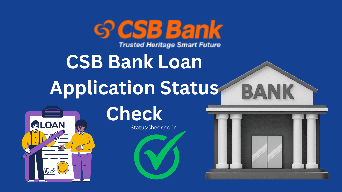 CSB Bank Loan Status Check: Here is the Best Way To Track Your CSB Bank Loan Status CSB Bank Loan Status Check: Here is the Best Way To Track Your CSB Bank Loan Status