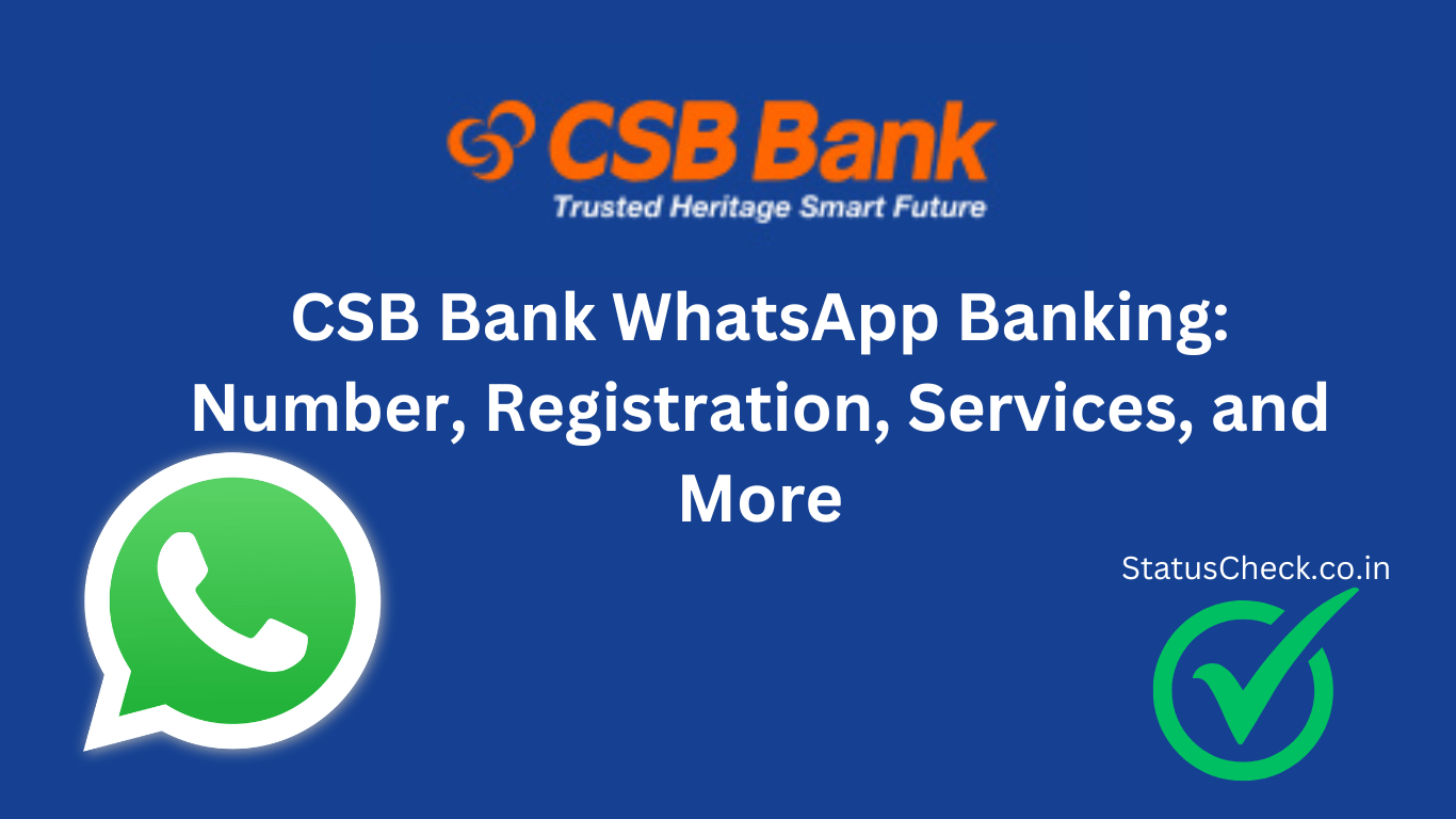 CSB Bank WhatsApp Banking: Number, Registration, Services, and More CSB Bank WhatsApp Banking: Number, Registration, Services, and More
