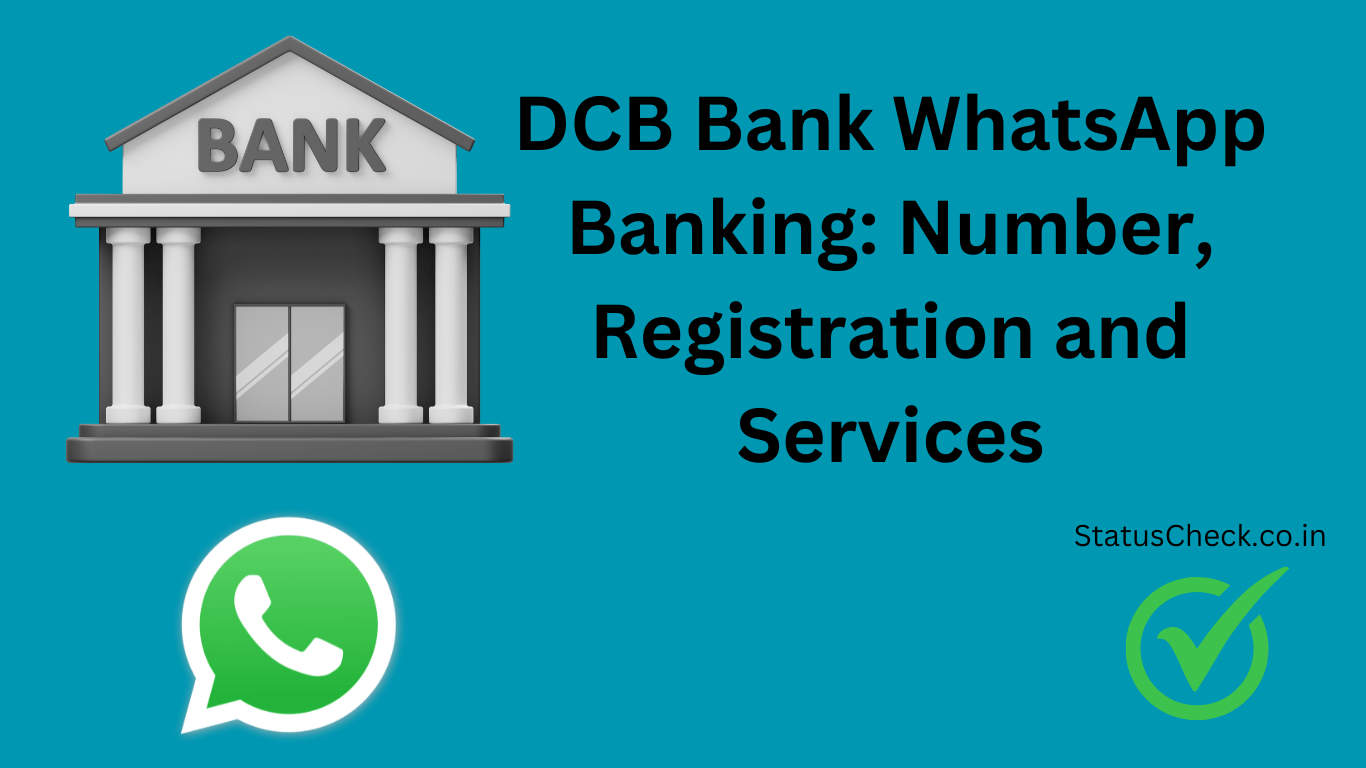 DCB Bank WhatsApp Banking: Number, Registration and Services DCB Bank WhatsApp Banking: Number, Registration and Services